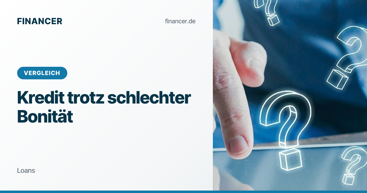 Kredit trotz schlechter Bonität? Top-Angebote im Vergleich 2026
